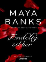 Endelig sikker - Maya Banks