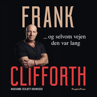 Frank Clifforth: ... og selvom vejen den var lang - Marianne Schjøtt Rohweder