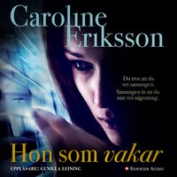 Hon som vakar - Caroline Eriksson