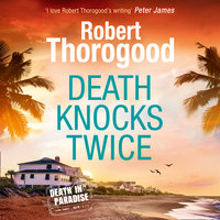 Death Knocks Twice - Robert Thorogood