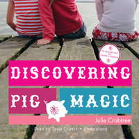 Discovering Pig Magic - Julie Crabtree