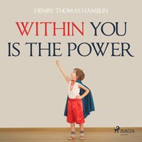 Within You Is The Power - Henry Thomas Hamblin