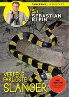 Læs med Sebastian Klein: Verdens farligste slanger - Sebastian Klein