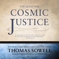 The Quest for Cosmic Justice - Thomas Sowell
