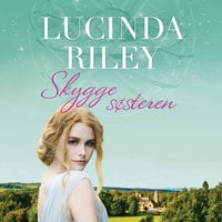 Skyggesøsteren - Lucinda Riley