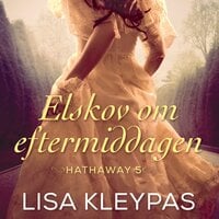 Elskov om eftermiddagen: Hathaway 5 - Lisa Kleypas