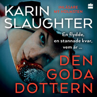 Den goda dottern - Karin Slaughter