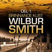Brinnande kust - Del 1 - Wilbur Smith