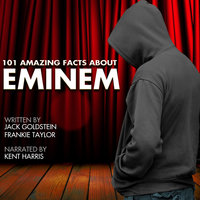 101 Amazing Facts about Eminem - Jack Goldstein