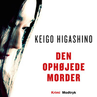 Den ophøjede morder - Keigo Higashino