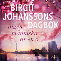 Birgit Johanssons dagbok - ingen människa är en ö - Maria Fogelberg Nelson