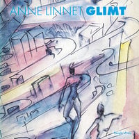 Glimt: Blandede billeder & sange - Anne Linnet
