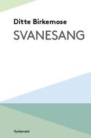 Svanesang - Ditte Birkemose