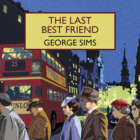 The Last Best Friend - George Sims