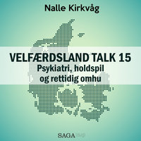 Velfærdsland TALK #15 Psykiatri, holdspil og rettidig omhu - Nalle Kirkvåg