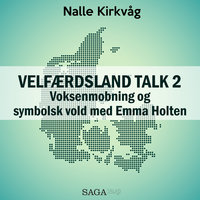 Velfærdsland TALK #2 - Voksenmobning og symbolsk vold med Emma Holten - Nalle Kirkvåg