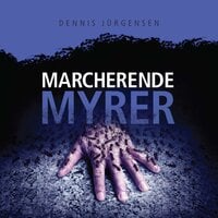 En Roland Triel-krimi #4: Marcherende Myrer - Dennis Jürgensen