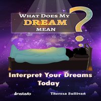 What Does My Dream Mean? - Instafo, Theresa Sullivan