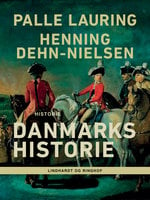 Danmarks historie - Palle Lauring, Henning Dehn-Nielsen