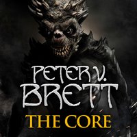 The Core - Peter V. Brett