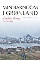 Grønland i hjertet - Anne Knudsen