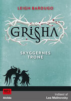 Grisha 3: Skyggernes trone - Leigh Bardugo