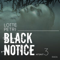 Black notice: Afsnit 3 - Lotte Petri