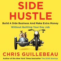 Side Hustle - Chris Guillebeau