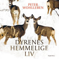 Dyrenes hemmelige liv - Peter Wohlleben