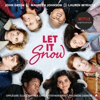 Let it snow : magisk julhelg i tre delar - John Green, Lauren Myracle, Maureen Johnson
