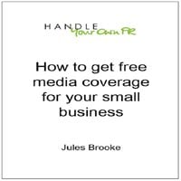 How to get free media coverage for your small business - Jules Brooke