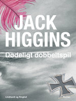 Dødeligt dobbeltspil - Jack Higgins