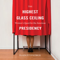 The Highest Glass Ceiling - Ellen Fitzpatrick