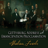 Gettysburg Address & Emancipation Proclamation - Abraham Lincoln