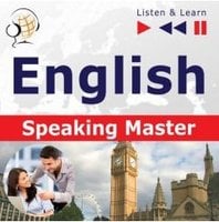 English Speaking Master – Listen & Learn (Intermediate / Advanced level: B1-C1) - Dorota Guzik