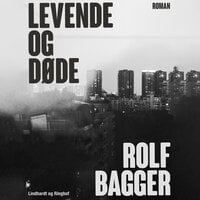 Levende og døde - Rolf Bagger