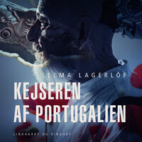 Kejseren af Portugalien - Selma Lagerlöf