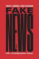 Fake News: Når virkeligheden taber - Vincent F. Hendricks, Mads Vestergaard