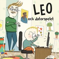 Leo 3 - Leo och datorspelet - Christina Lindström, Kajsa Lind