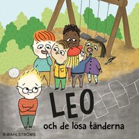 Leo 4 - Leo och de lösa tänderna - Christina Lindström, Kajsa Lind