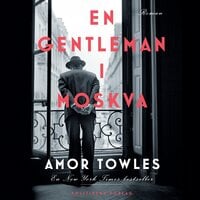 En gentleman i Moskva - Amor Towles