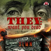 They: Want You Dead: An Illuminati Novel - SLMN