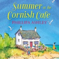 Summer at the Cornish Café - Phillipa Ashley