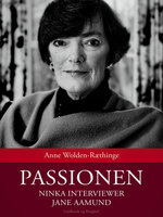 Passionen - Ninka interviewer Jane Aamund - Anne Wolden-Ræthinge