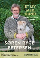 Et liv med hund - Fortællinger om et venskab - Søren Ryge Petersen