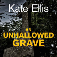 An Unhallowed Grave - Kate Ellis