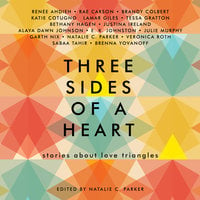 Three Sides of a Heart: Stories About Love Triangles - Natalie C. Parker