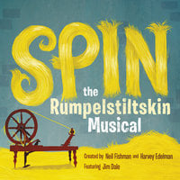 Spin: The Rumpelstiltskin Musical - Harvey Edelman, David B. Coe, Neil Fishman