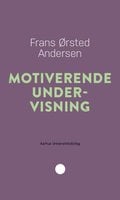 Motiverende undervisning - Frans Ørsted Andersen