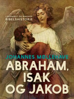 Abraham, Isak og Jakob - Johannes Møllehave
